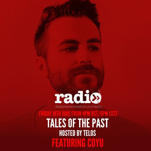 Tales Of The Past Hosted by Telos - Featuring Coyu