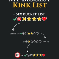 ✔PDF⚡️ Sex Bucket List - My Biggest Kink List: over 300 Kinks, Fetishes and Sex