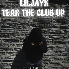 Tear The Club Up