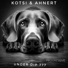 Kotsi & Ahnert UNDER DIP Ep. 777 Progressive House (123bpm)