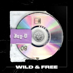 JAY-D - Wild & Free