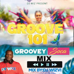 SOCA GROOVE 101 DJ WIZ