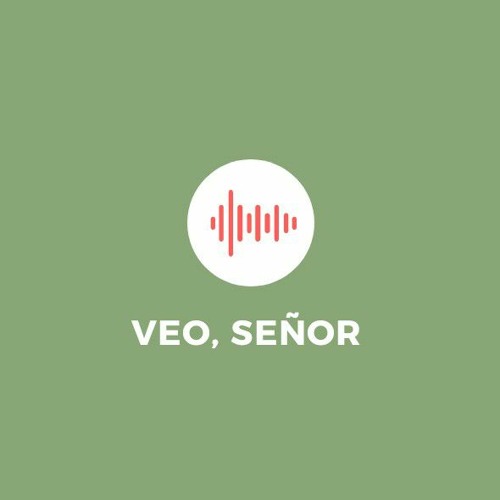 Veo, Señor
