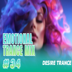 EMOTIONAL TRANCE MIX #34 - UPLIFTING & VOCAL TRANCE