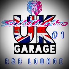 UK Garage #1 R&B Lounge
