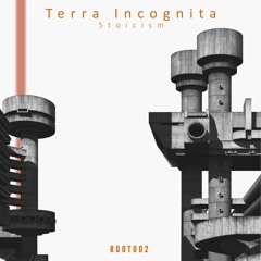 RDOT002: Terra Incognita - Stoicism [OUT NOW]