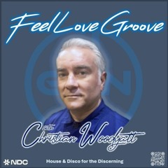 Feel Love Groove With Christian Woodyatt [20th Apr 24]