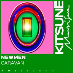 Newmen - Caravan | Kitsuné Musique