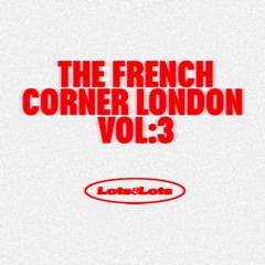 The French Corner London Vol:3