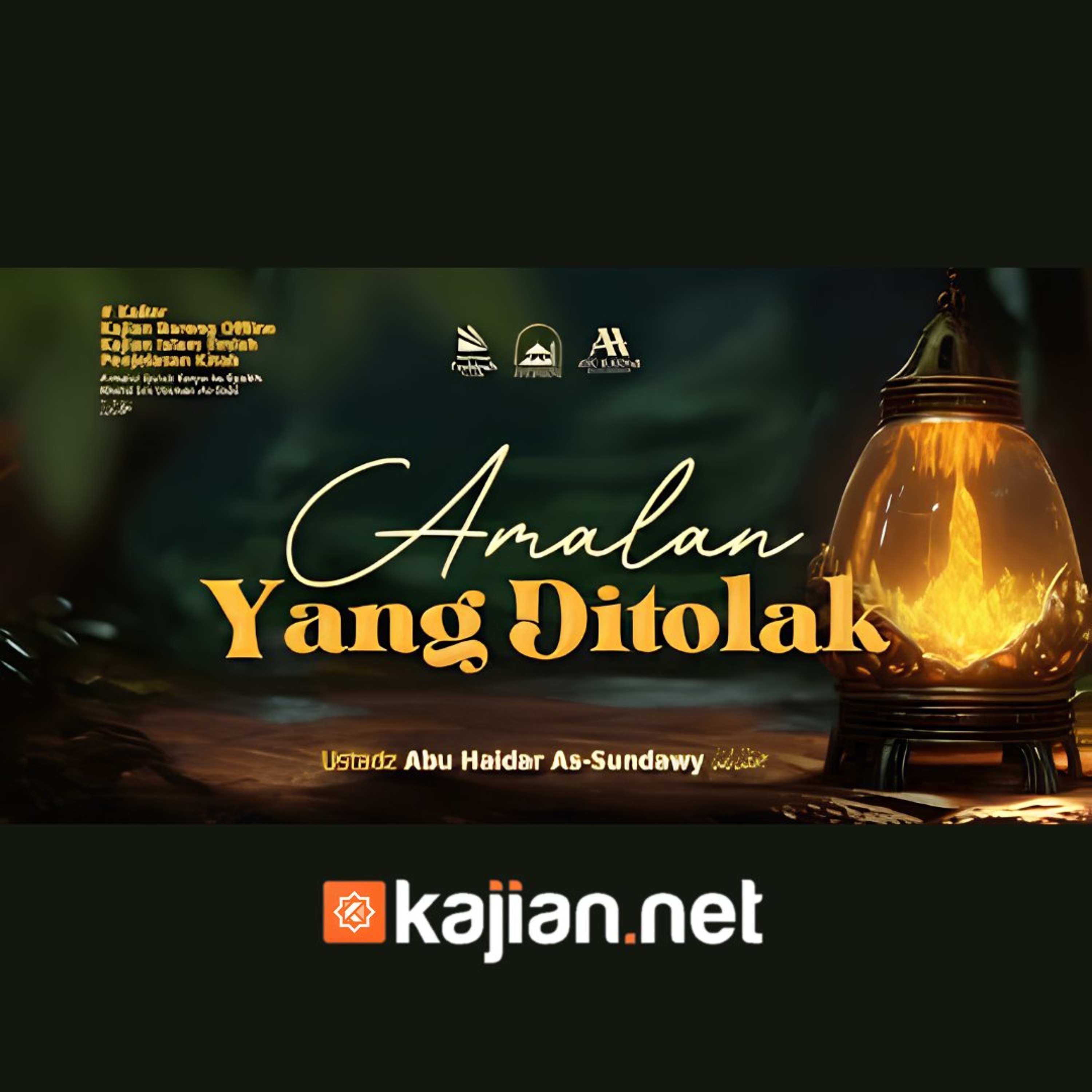 Bab Ikhlas: Amalan Yang Ditolak (Mendalami Amalan Hati) - Ustadz Abu Haidar As-Sundawy حفظه الله episode artwork