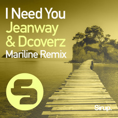 Jeanway & Dcoverz - I Need You (Mariline Remix)