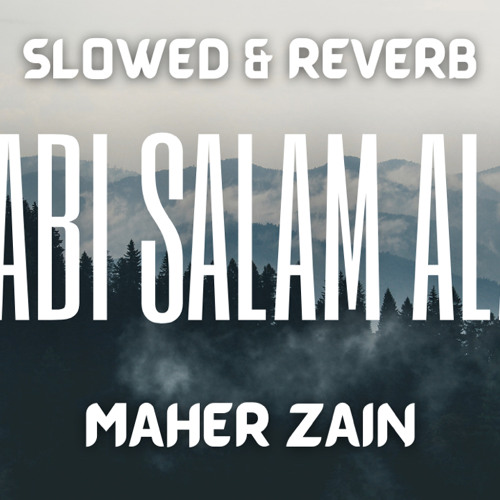 Stream Maher Zain - Ya Nabi Salam Alayka - (Slowed + Reverb) by  NasheedSlowed | Listen online for free on SoundCloud
