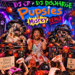 PUPSIES - MISERY (DJ CP x DJ DISCHARGE REMIX)