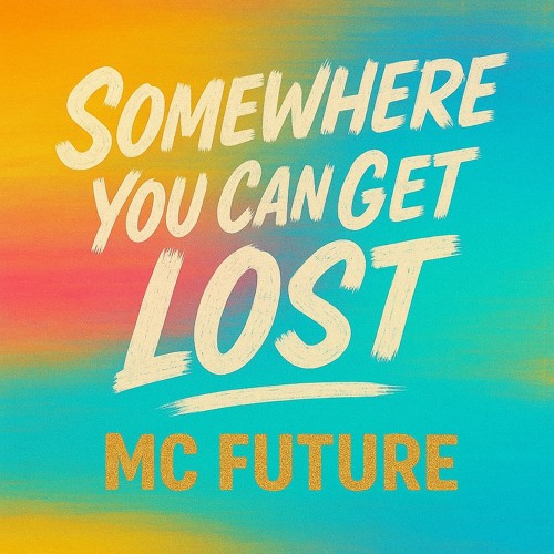 Somewhere You Can Get Lost