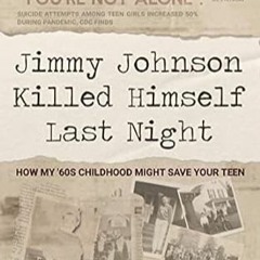 🍓FREE [EPUB & PDF] Jimmy Johnson Killed Himself Last Night How My '60s Childhood Might Sa 🍓