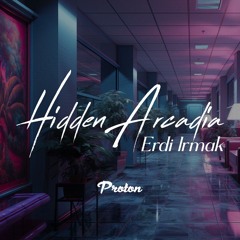 Erdi Irmak - Hidden Arcadia May 2024