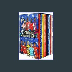 [R.E.A.D P.D.F] 📖 Football Rising Stars 10 Book Box Set (Marcus Rashford, Jadon Sancho ... Bukayo