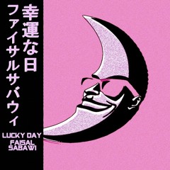 Faisal Sabawi - Lucky Day [FREE FDBK]