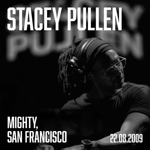 Stacey Pullen - Mighty, San Francisco (22.08.2009)