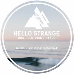 m-eject - hello strange podcast #443