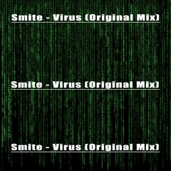Smite - Virus (Original Mix)[FREE]