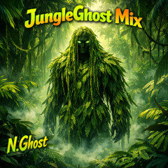 N.Ghost - JungleGhost Mix