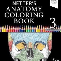 ~[Read]~ [PDF] Netter's Anatomy Coloring Book Updated Edition (Netter Basic Science) - John T.