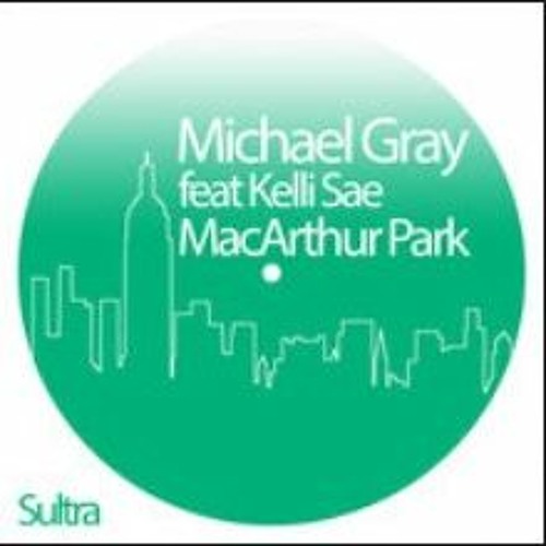 Michael Gray, Kelli Sae - MacArthur Park (Michael Gray Classic Mix)