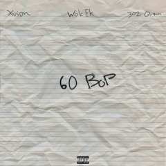60 Bop (feat. 302 Quinn & Xvion)