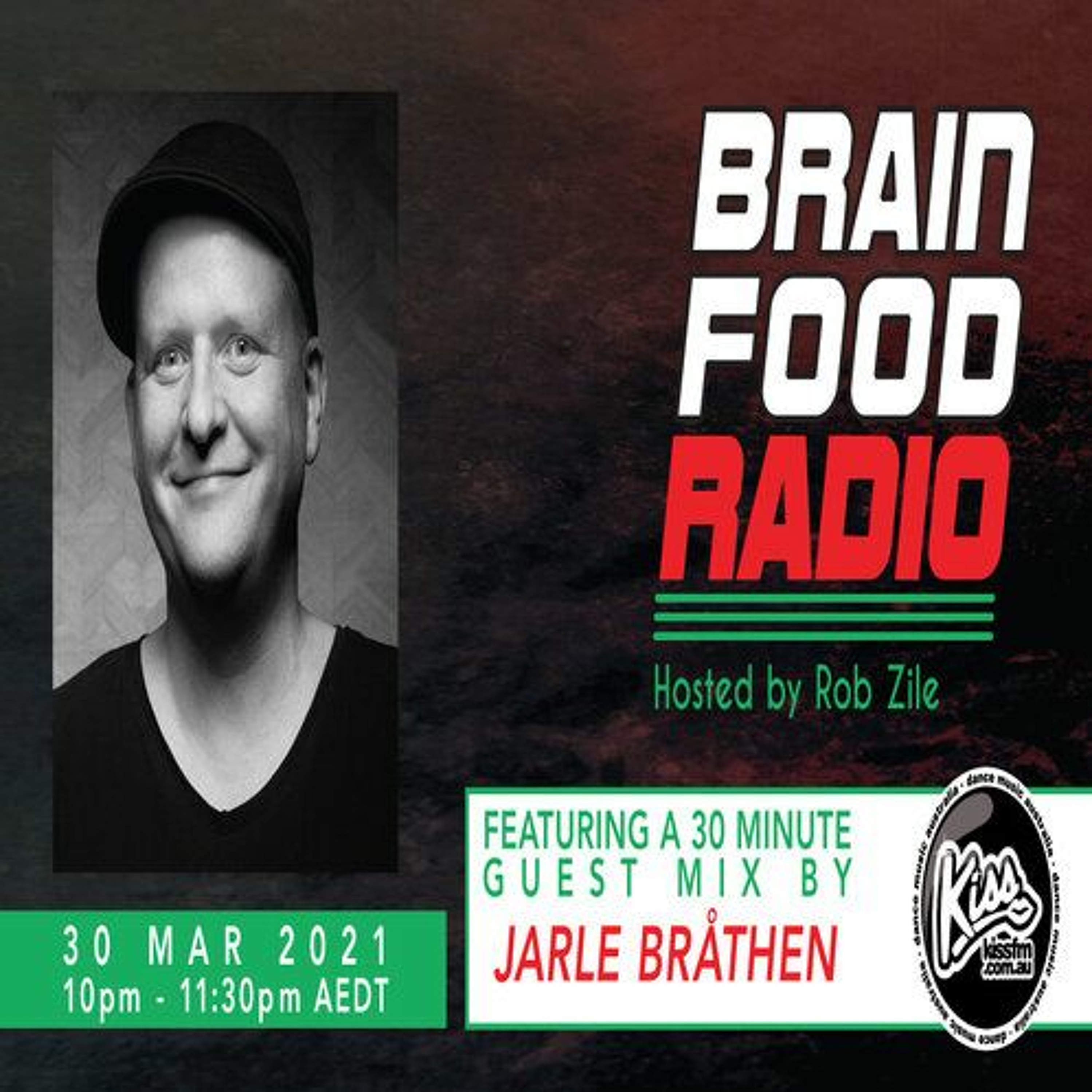 Brain Food Radio hosted by Rob Zile/KissFM/30-03-21/#2 JARLE BRÅTHEN (GUEST MIX) episode artwork