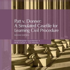 [VIEW] KINDLE 💛 Patt v. Donner: A Simulated Casefile for Learning Civil Procedure (C