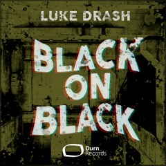 Luke Drash - Black On Black
