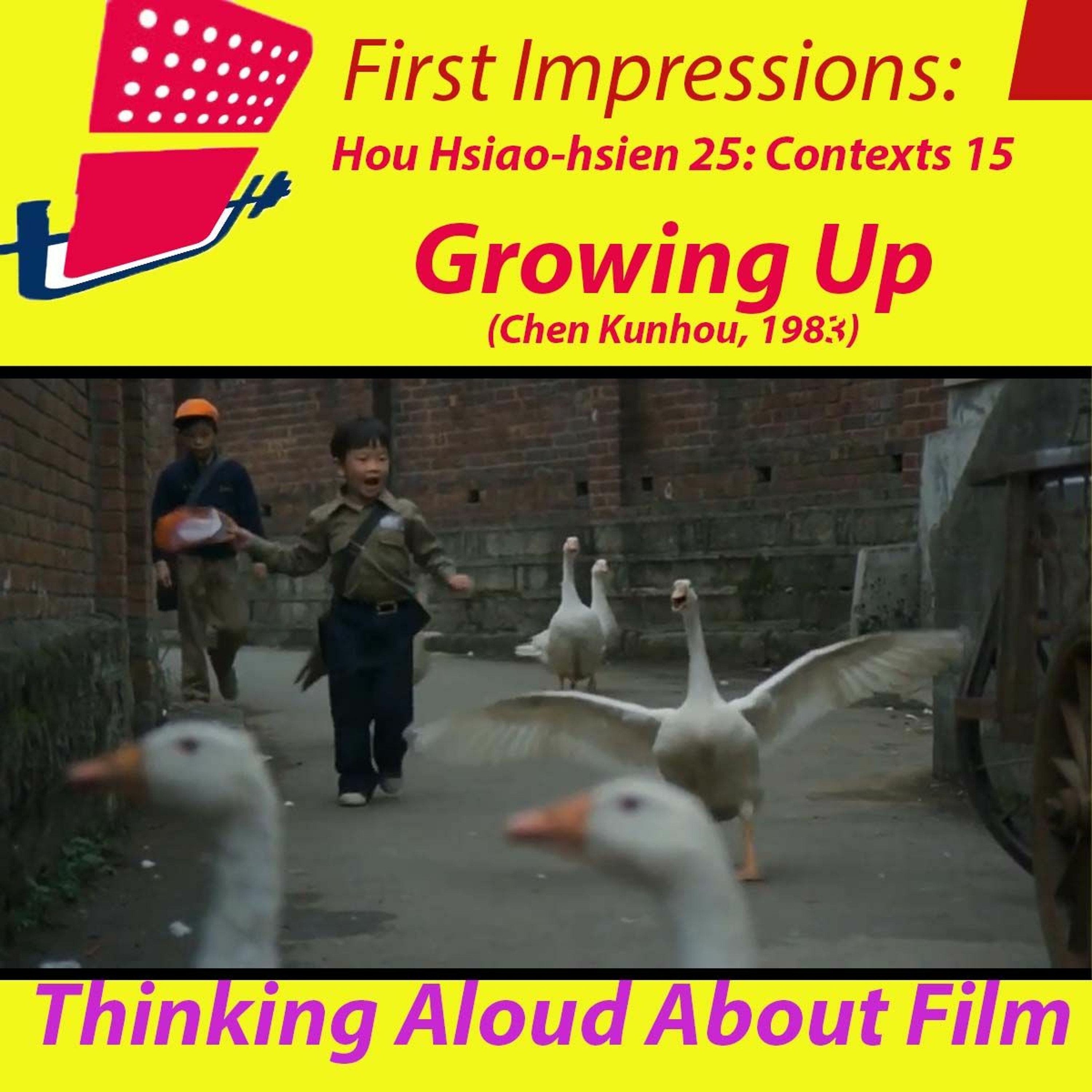 The Hou Hsiao-hsien Podcast no. 25: Contexts 15 -- Growing Up (Chen Kunhou, 1983) episode artwork