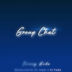 Group Chat - Jersey Gods (DIRTY)