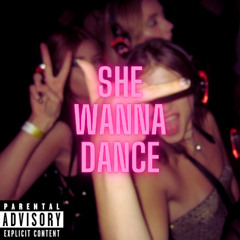SHE WANNA DANCE (Prod.zantithe)