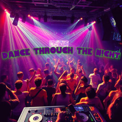 DANCE THROUGH THE N!GHT - phoenix fj