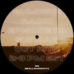 Bumppp! Radio Episode 110