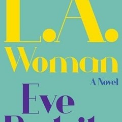 [READ] PDF 🗃️ L.A.WOMAN by  Eve Babitz EPUB KINDLE PDF EBOOK