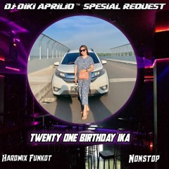 DJ•DIKI APRILIO™ GAM GAM PIYARA × BILA BENAR SAYANG VIP HARDMIX FUNKOT TOP TWENTY ONE BIRTHDAY IKA