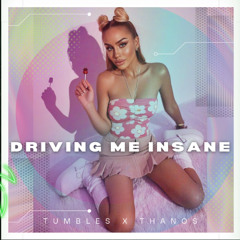 Driving Me Insane