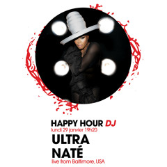 HAPPY HOUR DJ : ULTRA NATÉ