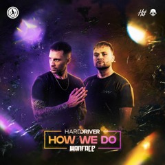 Hard Driver & Warface - How We Do