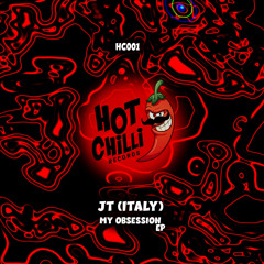 PREMIERE: JT (ITALY) - My Obsession [HOT CHILLI RECORDS]