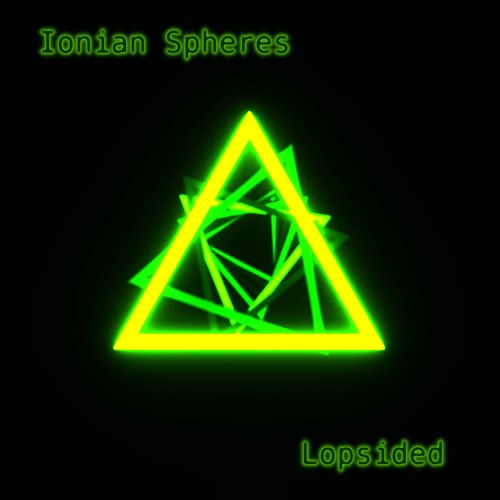 Lopsided by Ionian Spheres