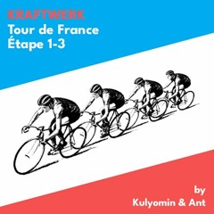 KRAFTWERK - Tour de France Étape 1-3 (Cover Kulyomin & Ant)