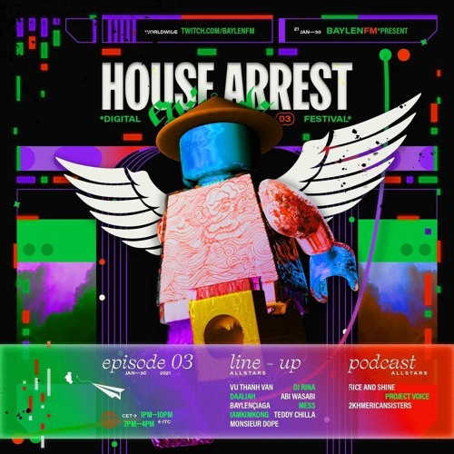 BaylenFM pres. House Arrest Digital Festival EP:003 x iamkimkong