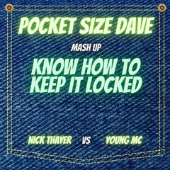 FREE DOWNLOAD - Know How to Keep It Locked - Nick Thayer VS Young MC
