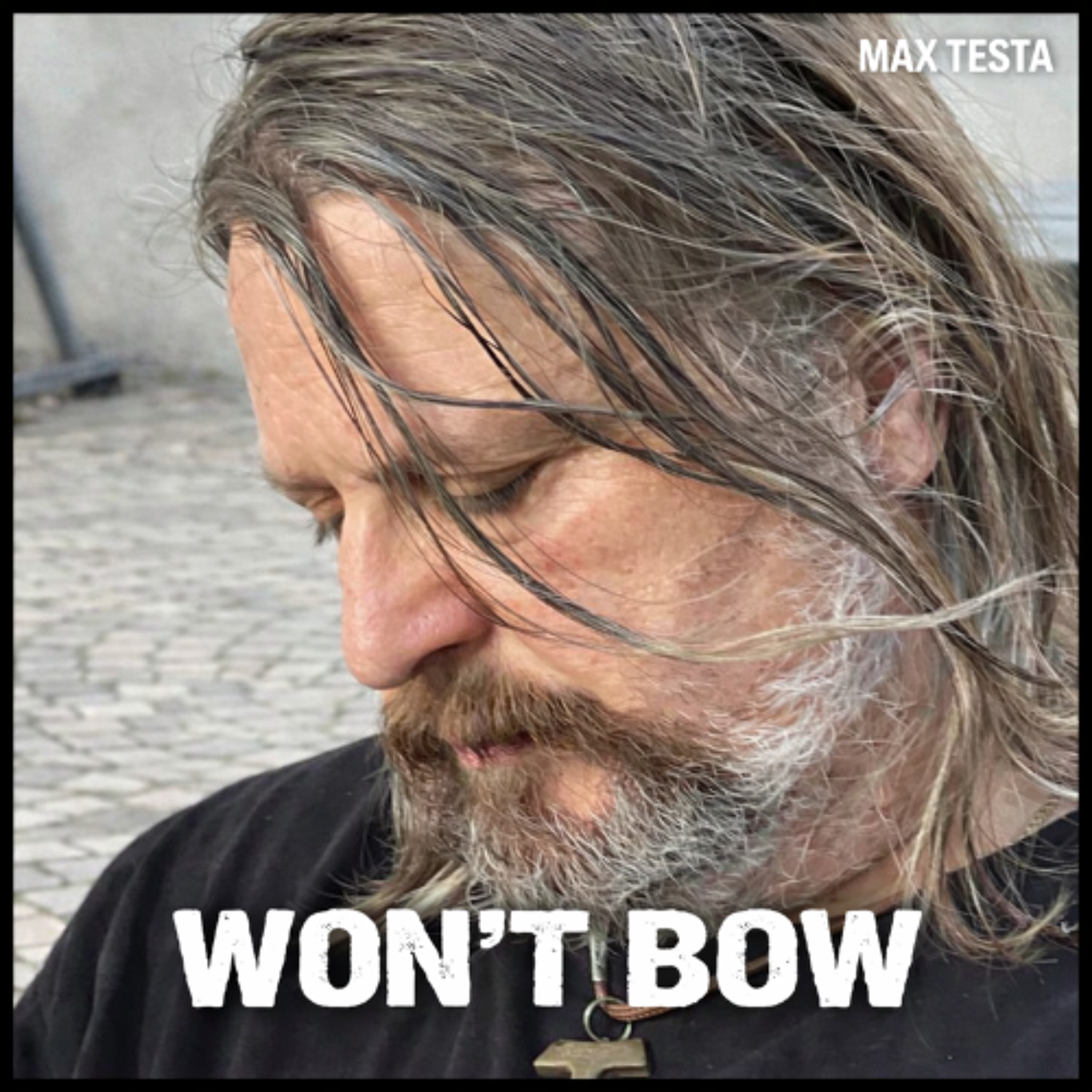 Max Testa - Won't bow