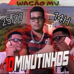 10 Minutinhos - DJ Wagão 027