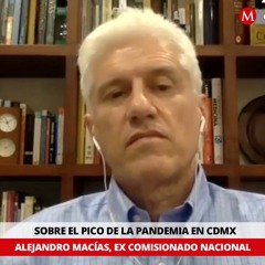 Dr. Alejandro Macías sobre el pico de la pandemia en CdMx